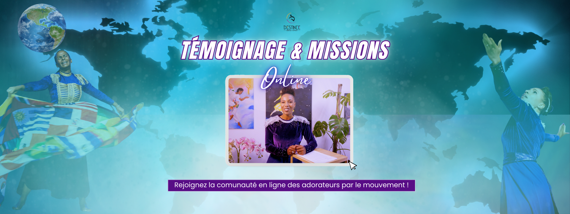 Online – Témoignage & Missions